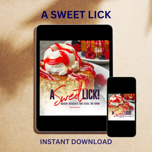 A Sweet Lick: Bussin' Desserts That Steal the Show (Instant Download)
