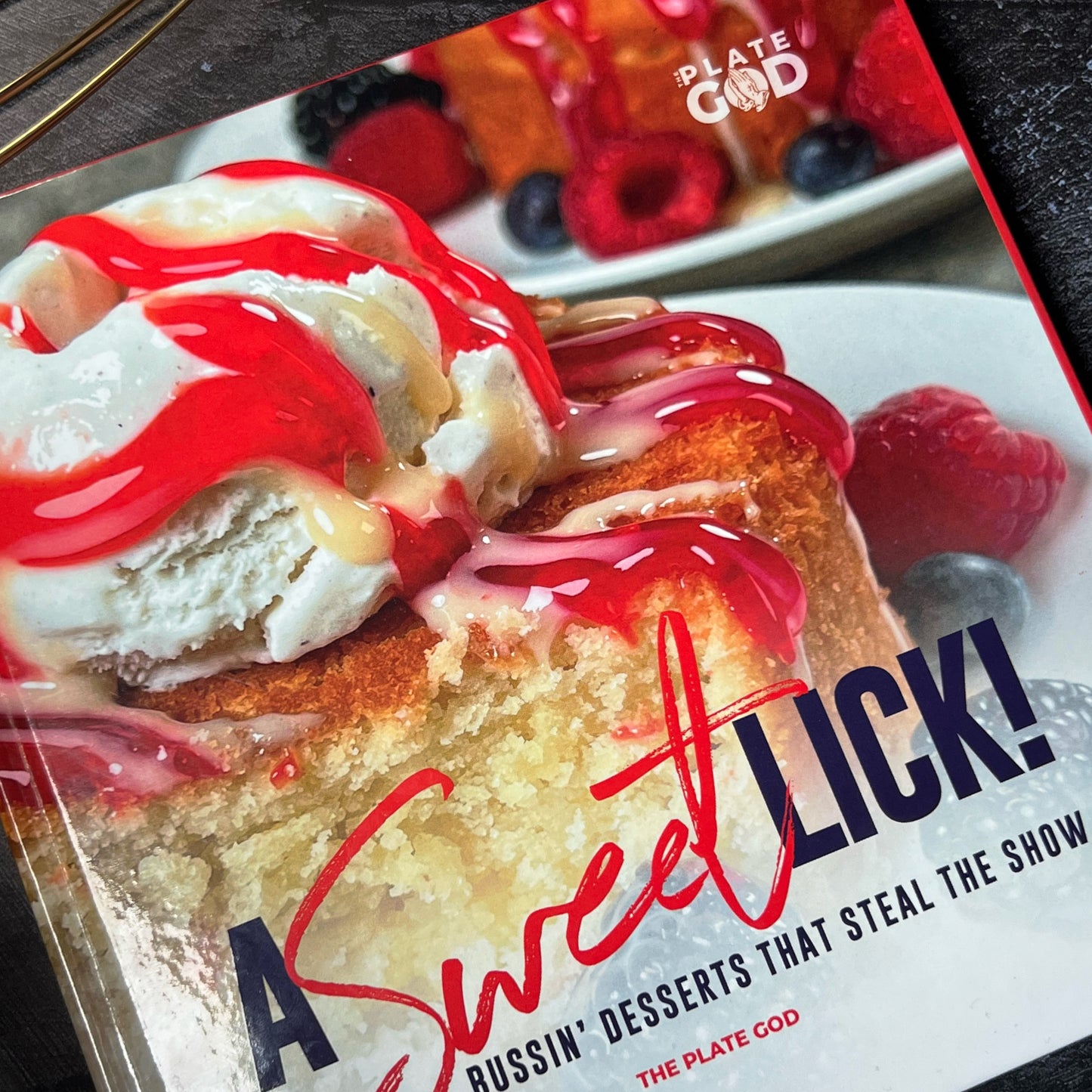 A Sweet Lick: Bussin' Desserts That Steal the Show (Hardcover)